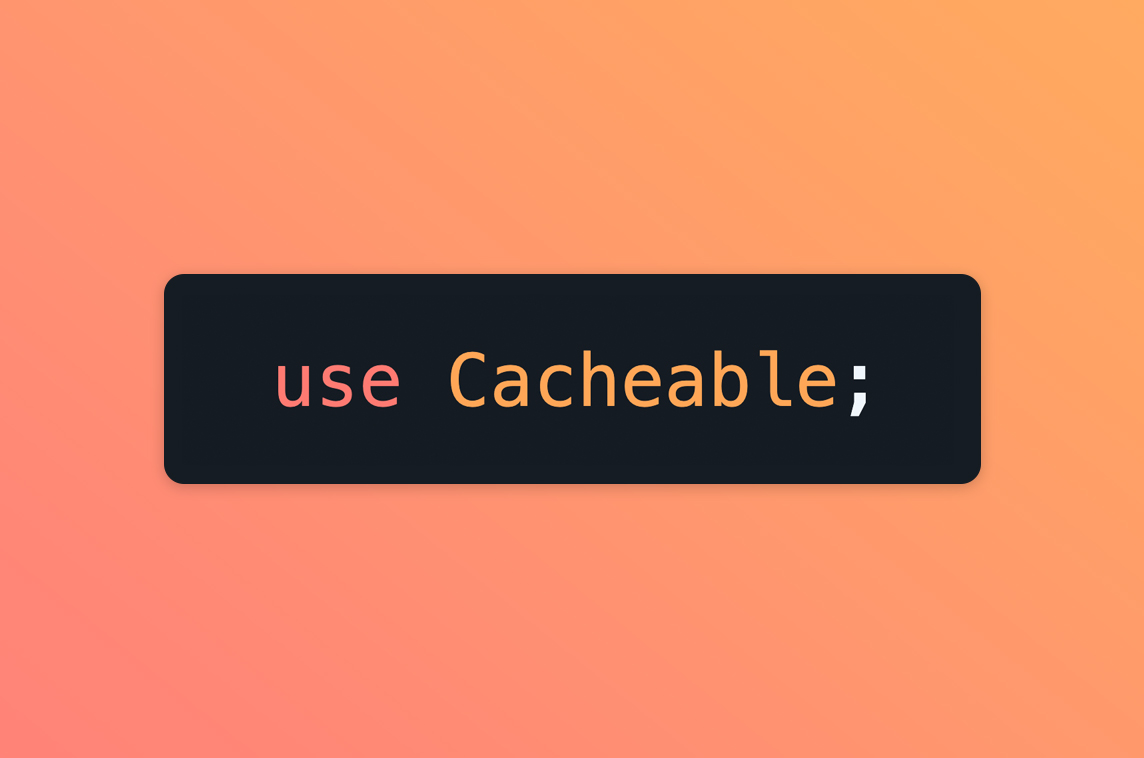 Laravel Cacheable Model