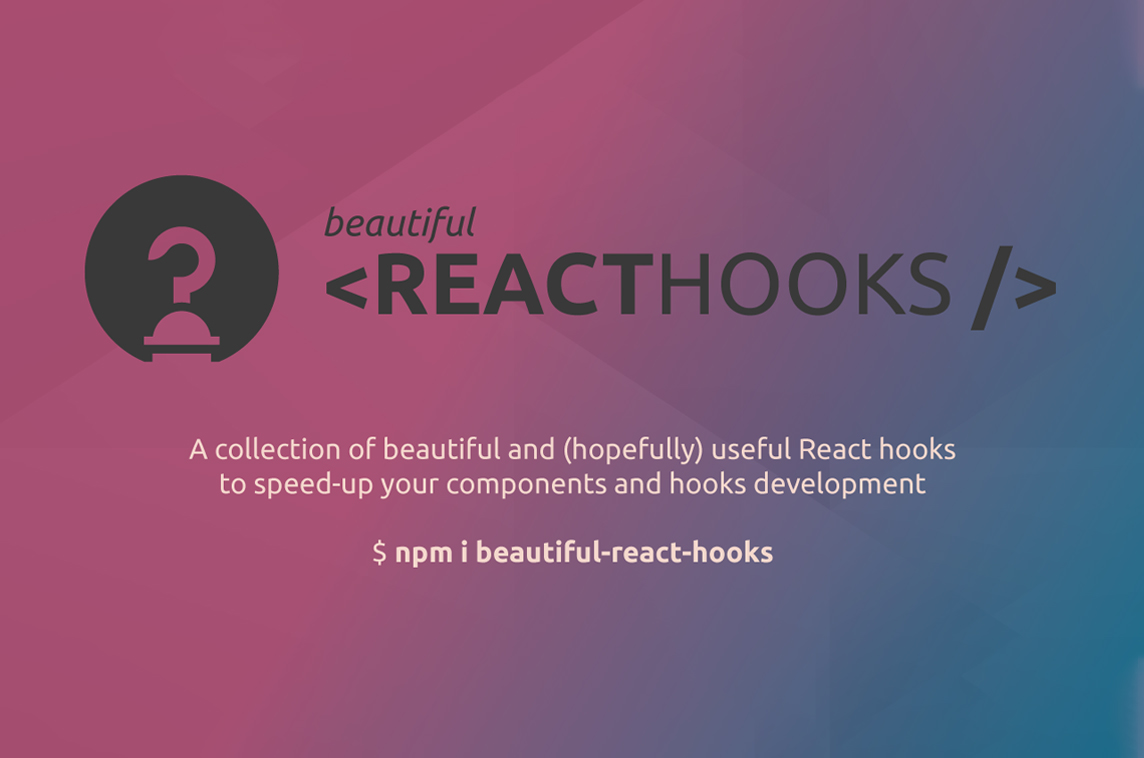 Beautiful React Hooks