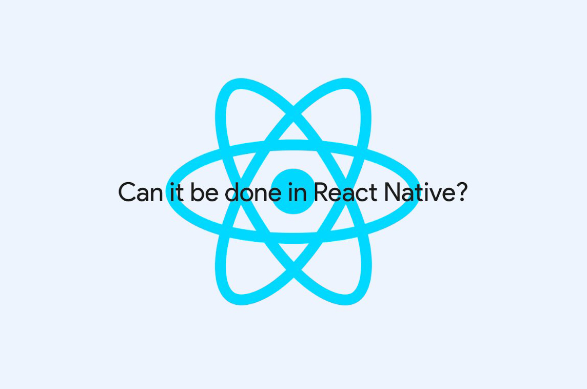 Can it be done in React Native?