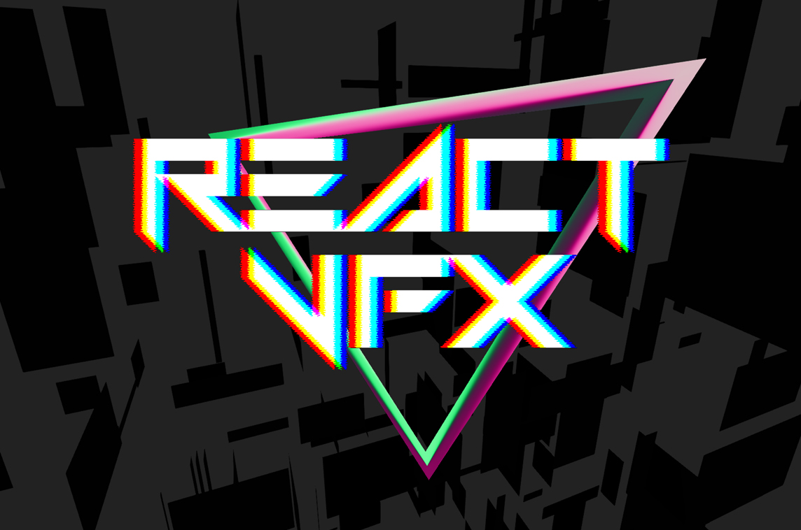 REACT-VFX