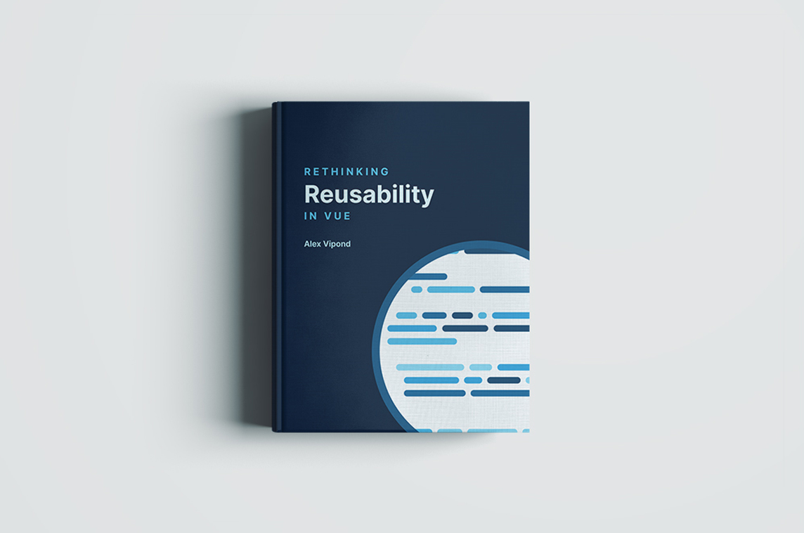 Rethinking Reusability in Vue