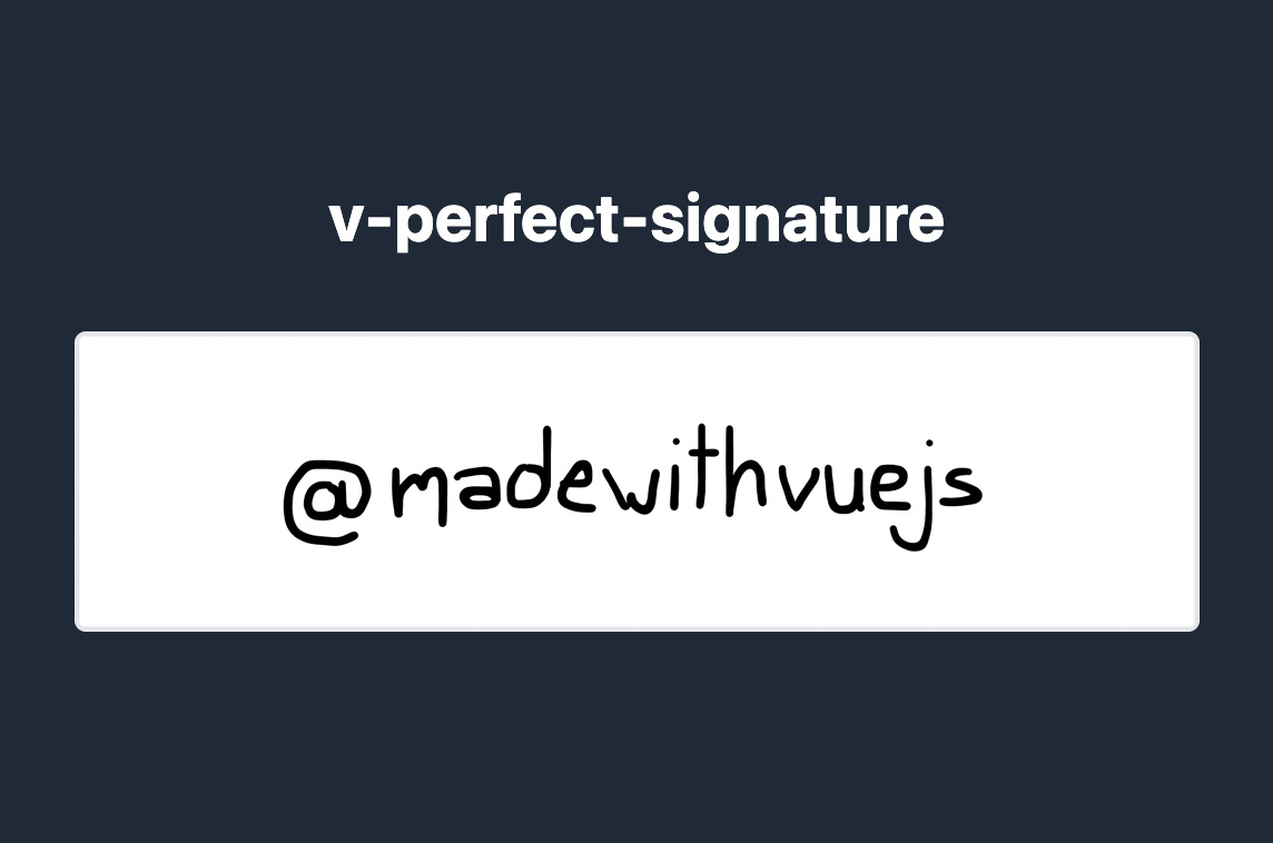 Vue Perfect Signature