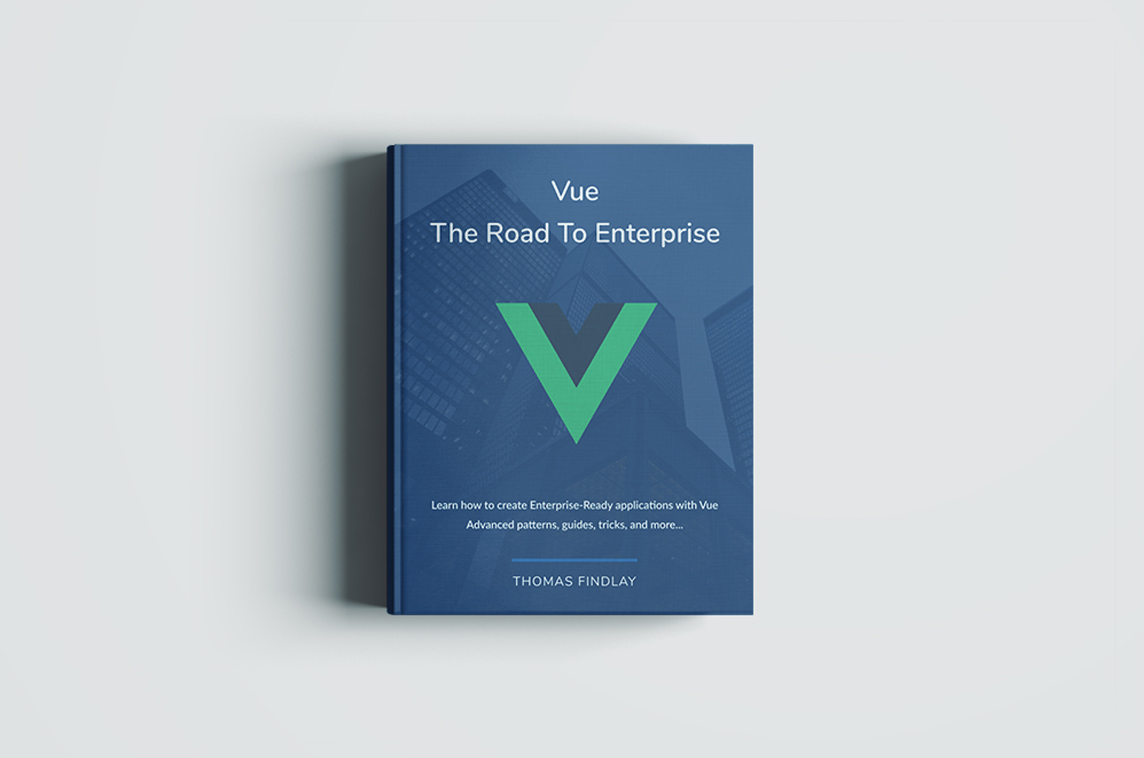 Vue - The Road To Enterprise